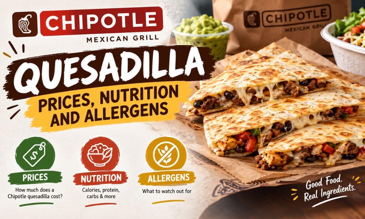 Chipotle Quesadilla Prices, Nutrition And Allergens