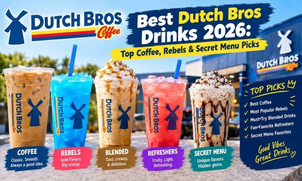 Best Dutch Bros Drinks 2026 Top Coffee, Rebels & Secret Menu Picks